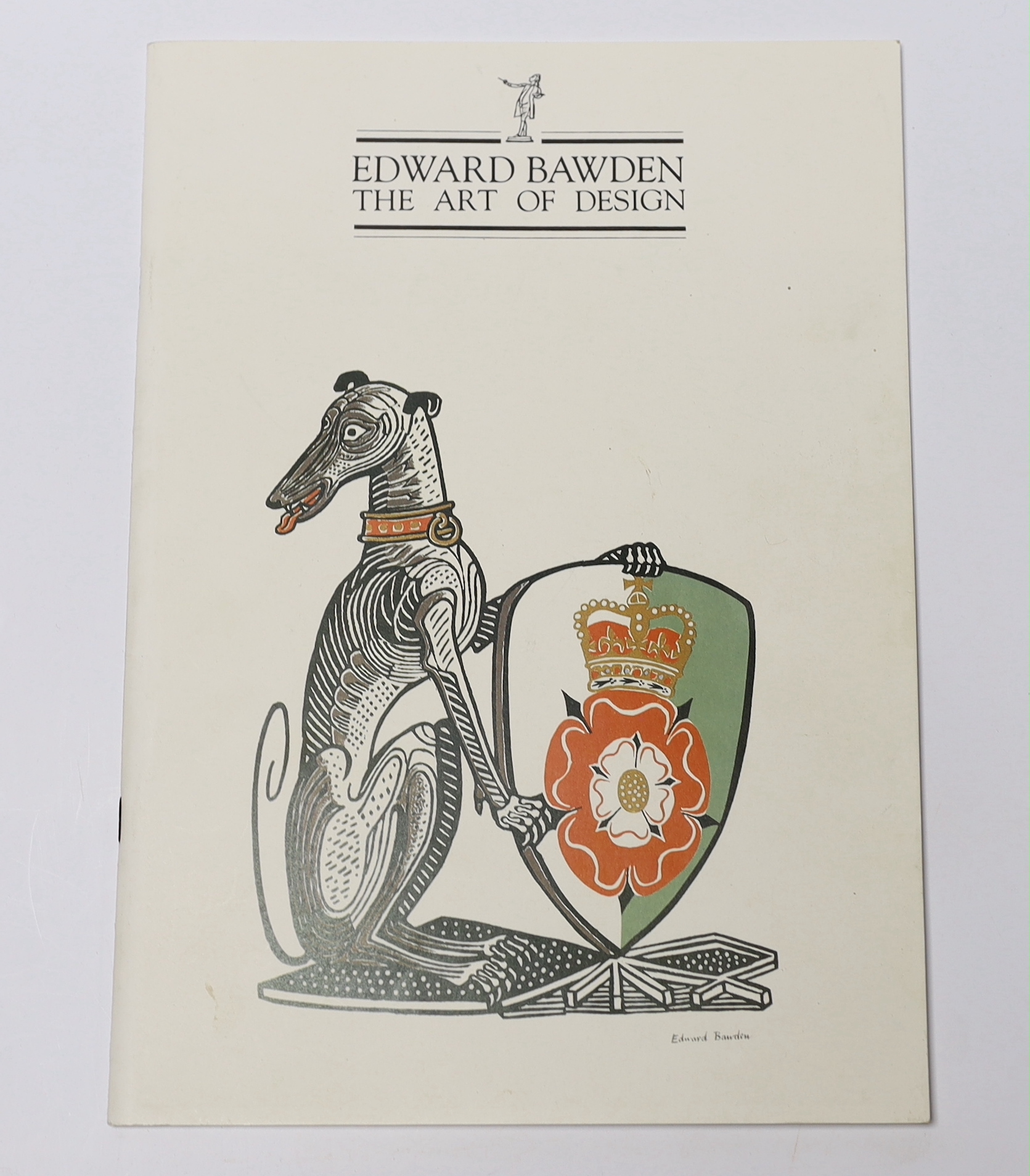 Bawden, Edward - The Art of Design: An Exhibition Initiated by The Herbert Read Gallery, Kent Institute of Art and Design Canterbury College for the Fifth Canterbury Arts Festival 1988, 4to, signed to ‘’tracing paper’’ f